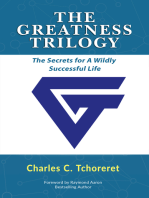 The Greatness Trilogy: The Secrets for a Wildly Successful Life