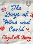 Book, The Days of Wine and Covid - Read book online for free with a free trial.