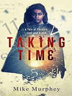 Taking Time: ... A Tale of Physics, Lust and Greed
