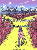 A Road Toward Enlightenment: A Quick and Easy Guide to Mindfulness