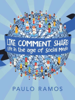 Like, Comment, Share: Life In the Age of Social Media