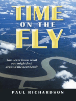 Time On the Fly: You Never Know What You Might Find Around the Next Bend!