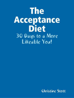 The Acceptance Diet - 30 Days to a More Likeable You!