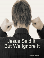 Jesus Said It, But We Ignore It