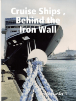 Cruise Ships, Behind the Iron Wall