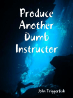 Produce Another Dumb Instructor