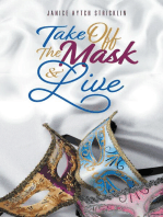 Take Off the Mask & Live