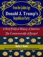 From the Golden Age to Donald J. Trump's Republican Party, a Brief Political History of America