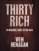 Thirty Rich: 30 Incredible Short Fiction Tales