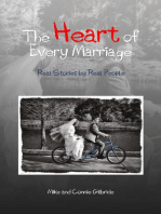 The Heart of Every Marriage - Real Stories By Real People