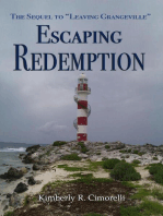 Escaping Redemption - The Sequel to "Leaving Grangeville"