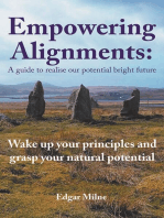 Empowering Alignments: A Guide to Realise Our Potential Bright Future: Wake Up Your Principles and Grasp Your Natural Potential