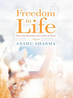 Freedom In Life: Tips and Triggers for Living In Bliss
