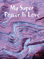 My Super Power Is Love