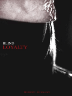 Blind Loyalty