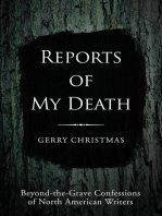 Reports of My Death: Beyond-the-Grave Confessions of North American Writers