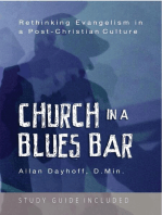 Church In a Blues Bar: Rethinking Evangelism In a Post Christian Culture