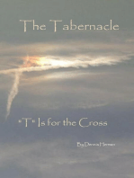 The Tabernacle: "T" Is for the Cross