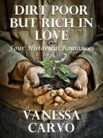 Dirt Poor But Rich In Love: Four Historical Romances