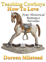 Teaching Cowboys How to Love: Four Historical Romance Novellas