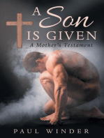 A SON IS GIVEN: A MOTHER'S TESTAMENT