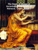 The Book of Magical Incantations or Spells of Horace. Odes