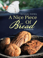 A Nice Piece of Bread: A Memoir