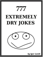 777 Extremely Dry Jokes