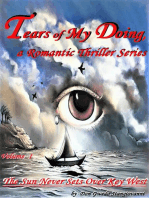 'Tears of My Doing', a Romantic Thriller Series - Volume 1 - 'The Sun Never Sets Over Key West'