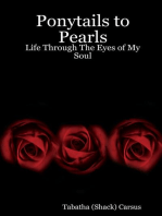 Ponytails to Pearls: Life through the Eyes of My Soul