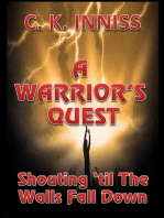 A Warrior's Quest : Shouting 'Til the Walls Fall Down