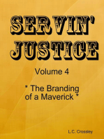Servin' Justice - Volume 4 - The Branding of a Maverick