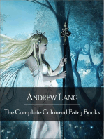 The Complete Coloured Fairy Books: Blue, Red, Green, Yellow, Pink, Grey, Violet, Crimson, Brown, Orange, Olive, Lilac, Rose Fairy Book - Hundreds of Beautifull Fairy Tales - Little Red Riding Hood, Snowhite, Beauty and the Beast and Many Many More