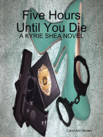 Five Hours Until You Die: A Kyrie Shea Novel