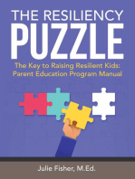 The Resiliency Puzzle: The Key to Raising Resilient Kids: Parent Education Program Manual