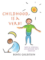 Childhood is a Verb!