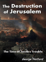 The Destruction of Jerusalem - The Time of Jacob's Trouble
