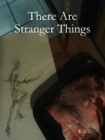 There Are Stranger Things
