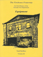 The Firehouse Fraternity: An Oral History of the Newark Fire Department Volume I I I Equipment