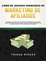 Libro de Jugadas Avanzadas de Marketing de Afiliados: ¡Aprenda los secretos de los principales vendedores de afiliados sobre cómo puede obtener ingresos pasivos en línea, mediante el uso exitoso de Amazon y otros programas de afiliados!