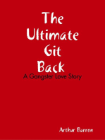 The Ultimate Git Back: A Gangster Love Story