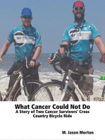 What Cancer Could Not Do: A Story of Two Cancer Survivors’ Cross Country Bicycle Ride