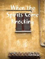 When the Spirits Come Knocking