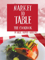 Market to Table: The Cookbook