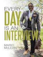 Every Day Is an Interview