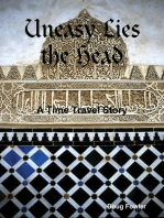 Uneasy Lies the Head - A Time Travel Story