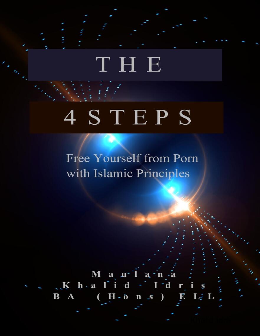 New Sex Video Khaled Youssef - The 4 Steps - Free Yourself from Porn With Islamic Principles by Maulana  Khalid Idris BA (Hons) ELL - Ebook | Scribd