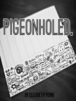 Pigeonholed.