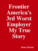 Frontier America's 3rd Worst Employer My True Story