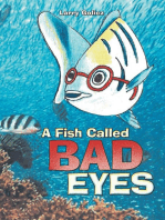 A Fish Called Bad Eyes